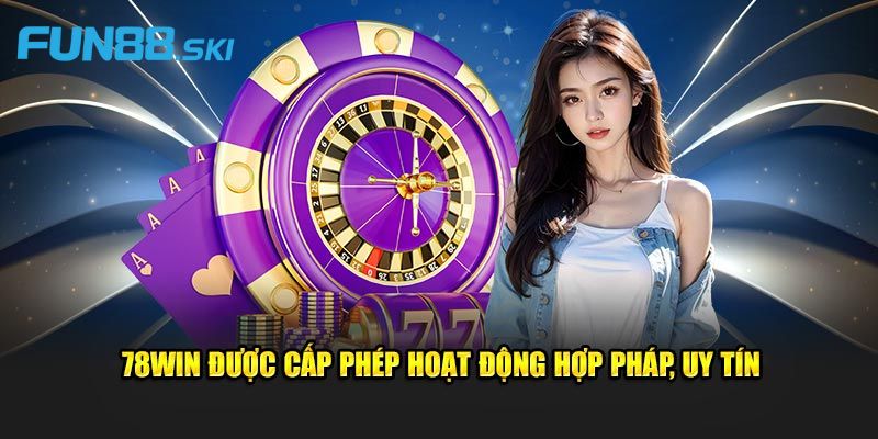 Tổng quan về sân chơi uy tín 78win