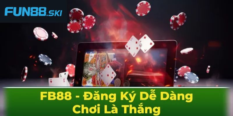 Fun88 | FB88 - Thương Hiệu Nhà Cái Quốc Tế Uy Tín Nhất