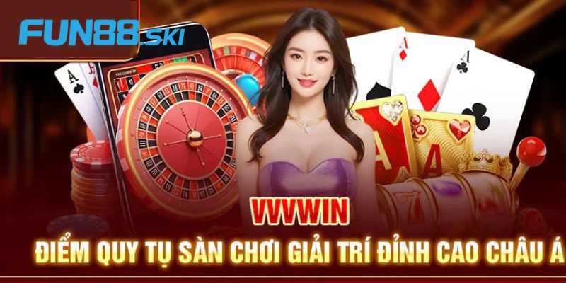 Fun88 | Vvvwin - Nhà Cái Trực Tuyến Đẳng Cấp Số 1 Thị Trường