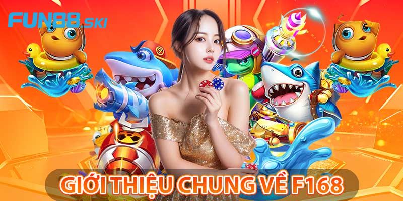 Khám phá về F168